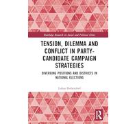Tension, Dilemma and Conflict in Party-Candidate Campaign Strategies