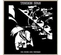 Tension Span The Future Died Yesterday (Vinyl) 12" Album