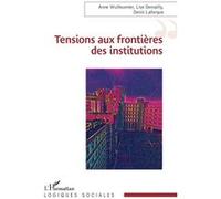 Tensions aux frontières des institutions - Anne Wuilleumier - L'harmattan - broché - Essai