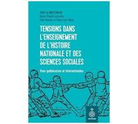 Tensions Dans L'enseignement De L'histoire Nationale Et Des Sciences Sociales - Vues Québécoises Et Internationales