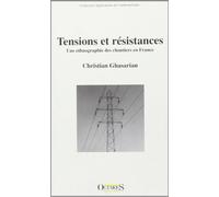 Tensions et resitances - Une ethnographie des chantiers en France