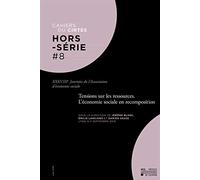 Tensions sur les ressources. L'économie sociale en recomposition XXXVIIIes Journées de l'Association