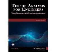 Tensor Analysis for Engineers by Mehrzad Tabatabaian Mehrzad Tabatabaian (Auteur)