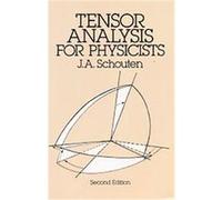 Tensor Analysis for Physicists J.A. Schouten (Auteur)