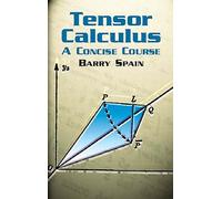 Tensor Calculus: A Concise Course