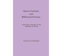 Tensor Calculus and Differential Forms: From Vector Calculus to the Geometry of Forms