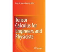 Tensor Calculus For Engineers And Physicists