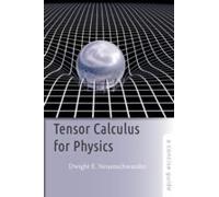 Tensor Calculus for Physics - A Concise Guide