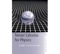 Tensor Calculus for Physics - A Concise Guide