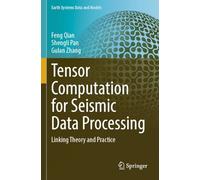 Tensor Computation for Seismic Data Processing: Linking Theory and Practice