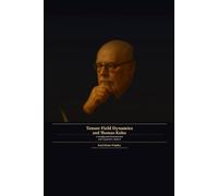 Tensor Field Dynamics and Thomas Kuhn: A Paradigmatic Reconstruction and Comparative Analysis