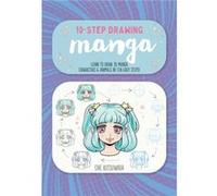TenStep Drawing Manga Learn to Draw 30 Manga Characters amp Animals in Ten Easy Steps by Chie Kutsuwada Chie Kutsuwada (Auteur)