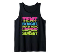 Tent by Night Nap by Noon Legend by Sunset Débardeur