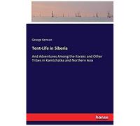 Tent-Life In Siberia