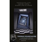 Tentative de lutte contre l'infini quadrillage du monde - Thomas Pourchayre - Abstractions - broché - Poésie