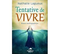 Tentative de vivre - Roman autobiographique