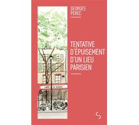 Tentative d'épuisement d'un lieu parisien - Georges Perec - Bourgois - Poche - Roman