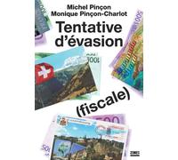 Tentative d'évasion (fiscale) - Michel Pinçon - Zones - cartonné - Essai