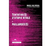 Tentative(s) d'utopie vitale et paillarde(s) Marie-Do Freval (Auteur)