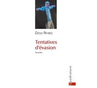 Tentatives d'evasion - Cécile Reyboz - Quadrature - broché - Roman