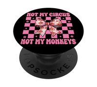 Tente de Carnaval Not My Circus Not My Monkeys pour Fille Maman Coquette PopSockets PopGrip Adhésif