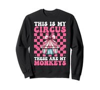 Tente de Carnaval « This is My Circus These are My Monkeys » Sweatshirt