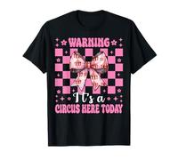 Tente de Carnaval « Warning It's A Circus Here Today » T-Shirt