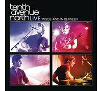 Tenth Avenue North – Tenth Avenue North Live: Inside & in Between – CD – Import – Sony