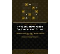 Tents and Trees Puzzle Book for Adults: Expert: 80 Massive 20×20 Camping Logic Puzzles - The Ultimate Challenge with Unique Solutions