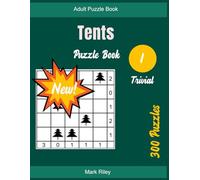 Tents Quiz Book 1: 300 Trivial puzzles
