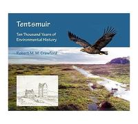 Tentsmuir: Ten Thousand Years Of Environmental History
