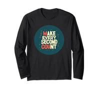 Tenue cool avec cette déclaration « Make Every Second Count » Manche Longue