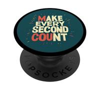 Tenue cool avec cette déclaration « Make Every Second Count » PopSockets PopGrip Adhésif