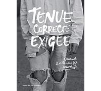 Tenue Correcte Exigée - Quand Le Vêtement Fait Scandale