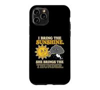 Tenue de Couple I Bring The Sunshine She Brings The Thunder Coque pour iPhone 11 Pro
