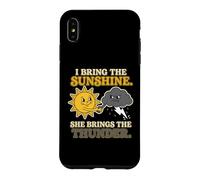 Tenue de Couple I Bring The Sunshine She Brings The Thunder Coque pour iPhone XS Max