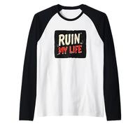 Tenue de Discours Ruin My Life Manche Raglan