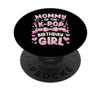 Tenue de fête d'anniversaire pour Maman - K Pop Girl Mom PopSockets PopGrip Adhésif