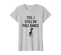 Tenue de Pole Dance I Still Do pour Polerinas T-Shirt, Femme, Argent, M