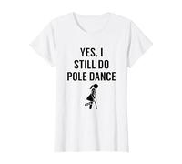 Tenue de Pole Dance I Still Do pour Polerinas T-Shirt, Femme, Blanc, M