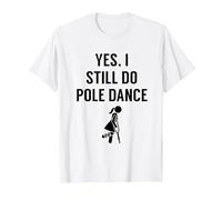 Tenue de Pole Dance I Still Do pour Polerinas T-Shirt, Homme, Blanc, M