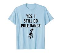 Tenue de Pole Dance I Still Do pour Polerinas T-Shirt, Homme, Bleu Céleste, M