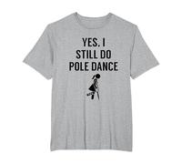 Tenue de Pole Dance I Still Do pour Polerinas T-Shirt, Homme Grandes Tailles, Gris Chiné, 3X Tall