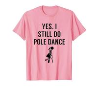 Tenue de Pole Dance I Still Do pour Polerinas T-Shirt, Homme, Rose, 3XL