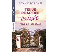Tenue de soirée exigée: Une folle attirance - La fiancée du milliardaire - Un mariage surprise