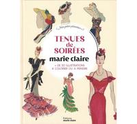 Tenues de soirée Marie Claire + de 20 illustrations à colorier ou à peindre - Collectif - Marie Claire - broché - Livre-jeu