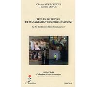 Tenues de travail et management des organisations Clotaire Mouloungui (Auteur), Isabelle Devos (Auteur)