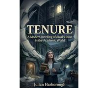 Tenure: A Modern Retelling of Bleak House in the Academic World