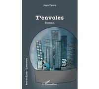 T'envoles - Jean Favre - L'harmattan - broché - Roman