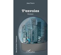 T'envoles - Jean Favre - L'harmattan - broché - Roman